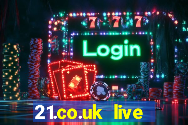 21.co.uk live casino bonus