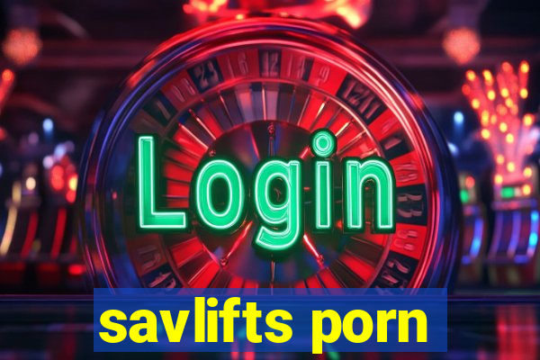 savlifts porn