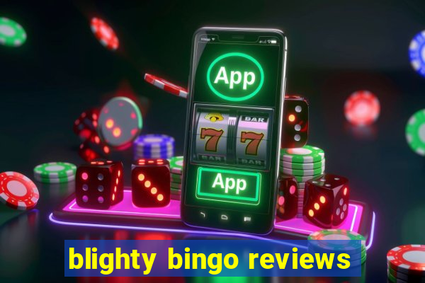 blighty bingo reviews