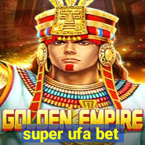 super ufa bet