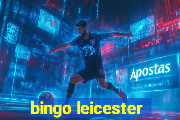 bingo leicester