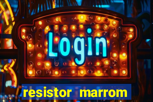 resistor marrom preto marrom dourado