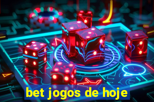 bet jogos de hoje