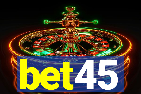 bet45