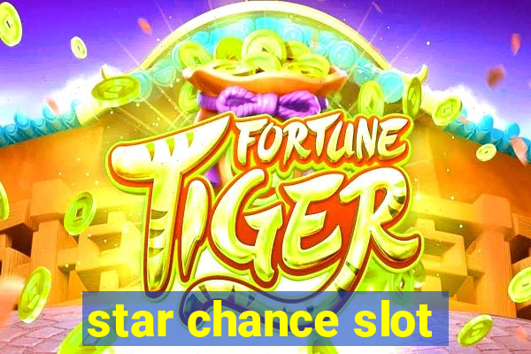 star chance slot