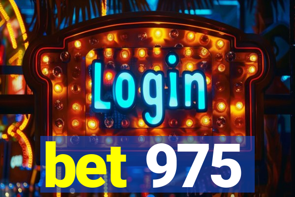 bet 975