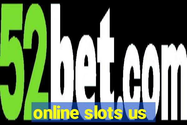 online slots us