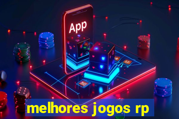 melhores jogos rp