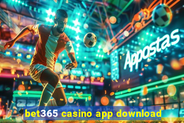 bet365 casino app download