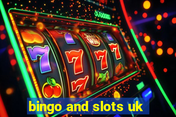 bingo and slots uk