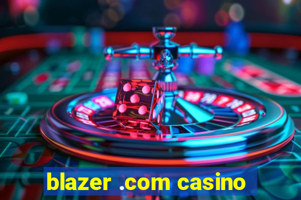 blazer .com casino