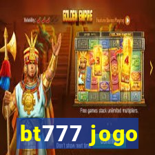 bt777 jogo