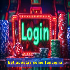 bet apostas como funciona