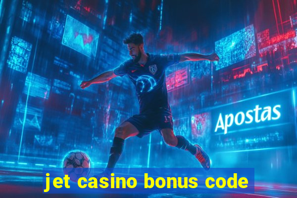 jet casino bonus code