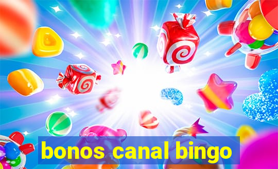 bonos canal bingo