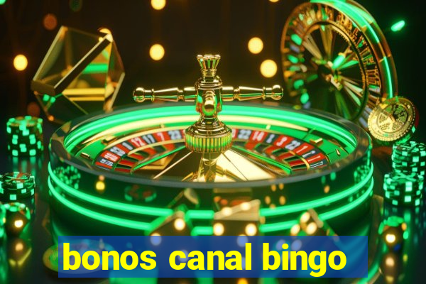 bonos canal bingo