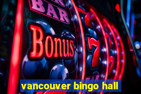 vancouver bingo hall