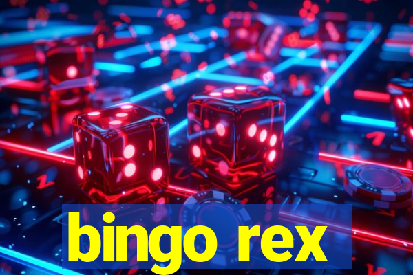 bingo rex