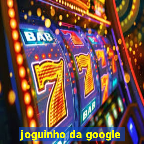 joguinho da google