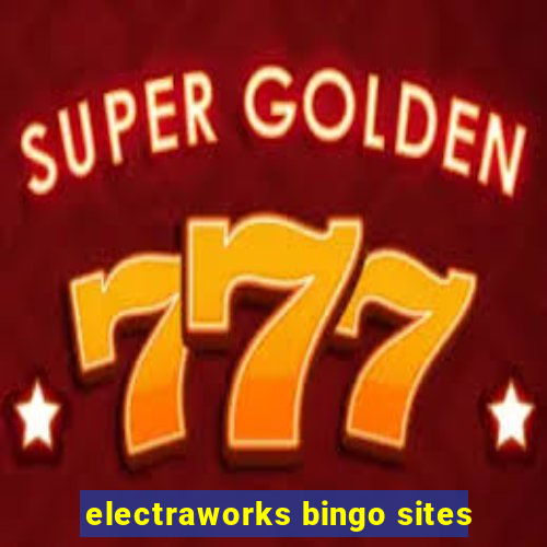 electraworks bingo sites