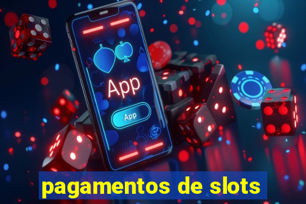 pagamentos de slots