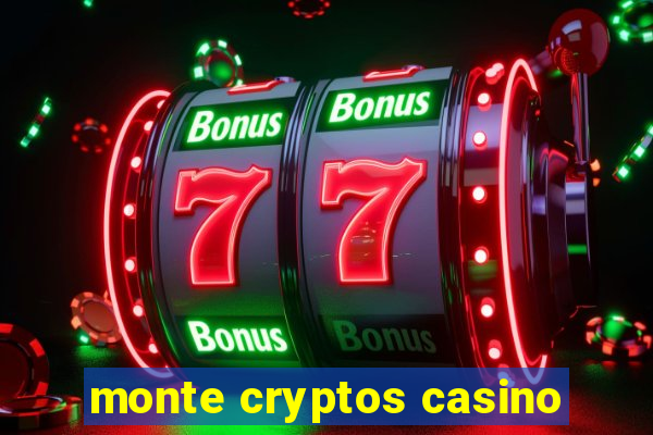 monte cryptos casino