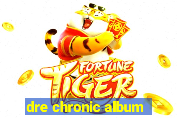 dre chronic album