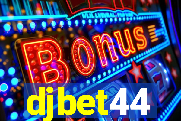 djbet44