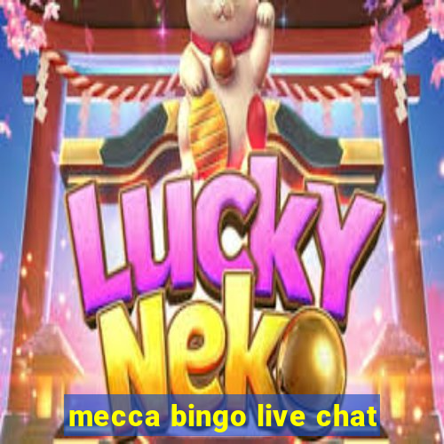 mecca bingo live chat