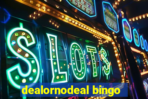 dealornodeal bingo