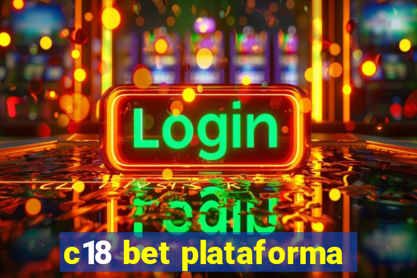 c18 bet plataforma