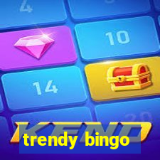 trendy bingo