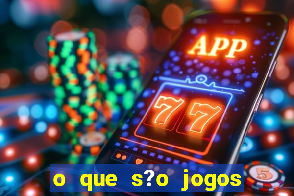 o que s?o jogos de slots