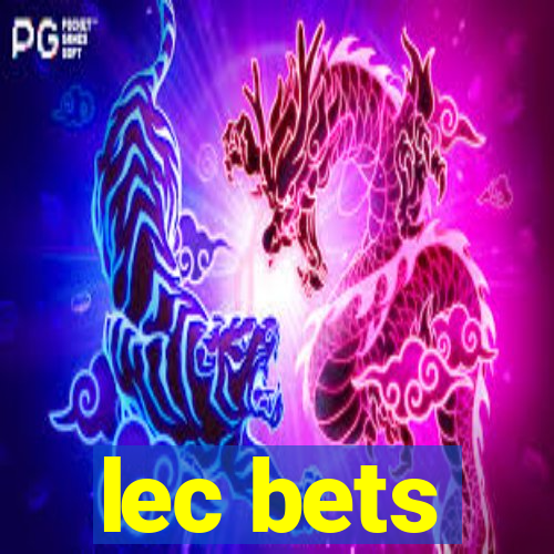 lec bets