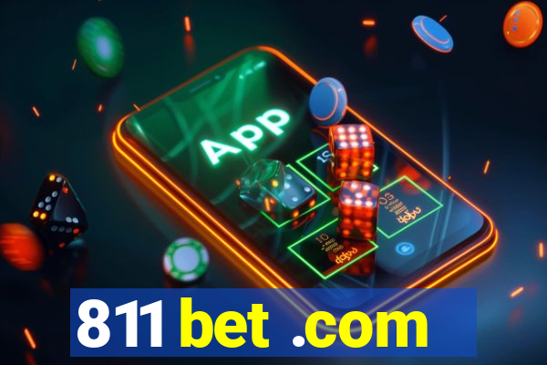 811 bet .com