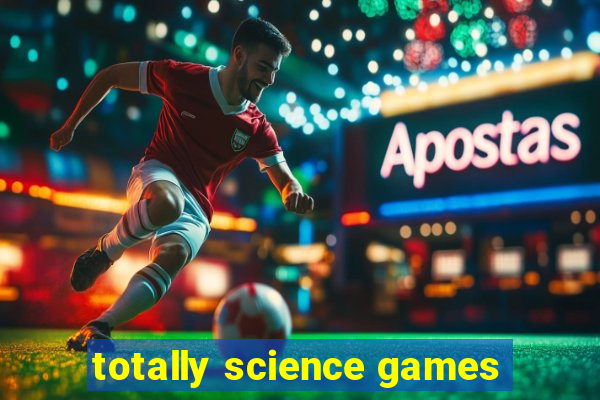 totally science games