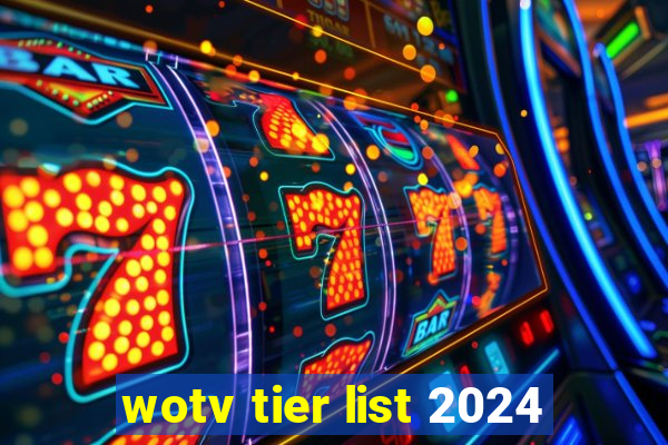 wotv tier list 2024