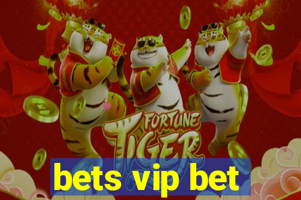 bets vip bet