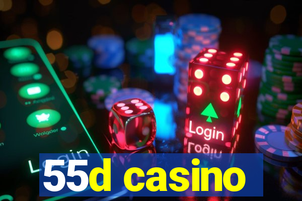 55d casino