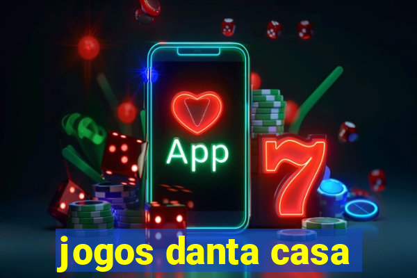 jogos danta casa