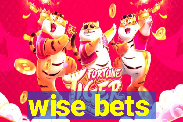 wise bets