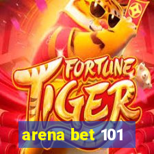 arena bet 101