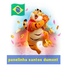 panelinha santos dumont