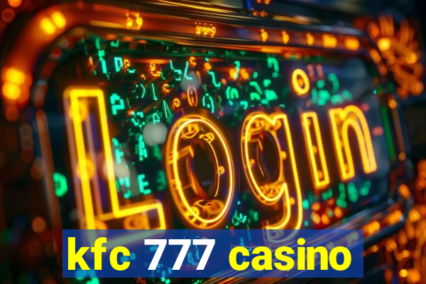 kfc 777 casino