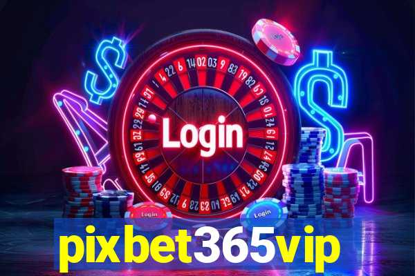 pixbet365vip