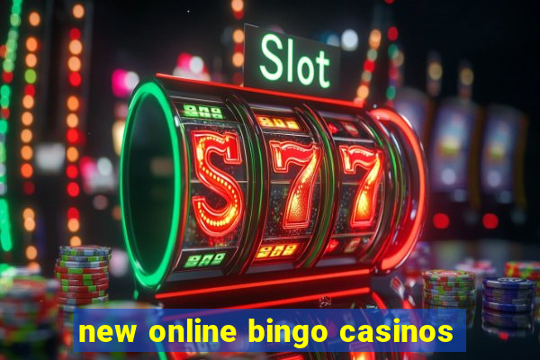 new online bingo casinos