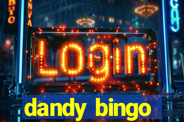 dandy bingo