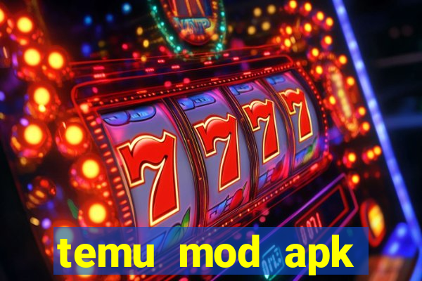 temu mod apk unlimited money