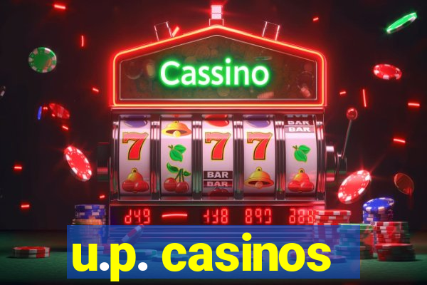 u.p. casinos