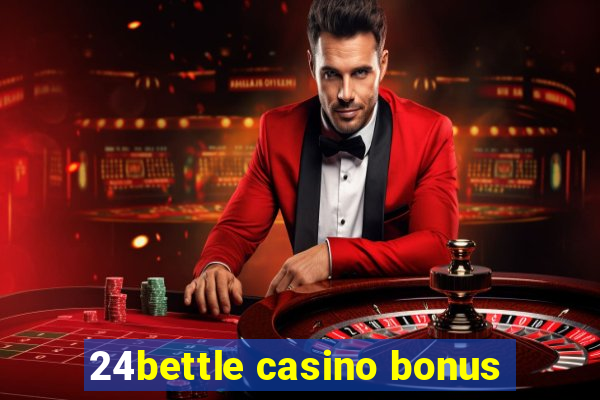 24bettle casino bonus